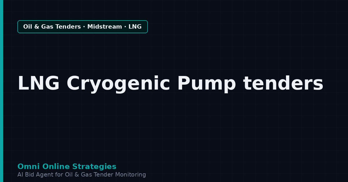 AI Agent That Finds Terminal Tenders for LNG Cryogenic Pump Makers