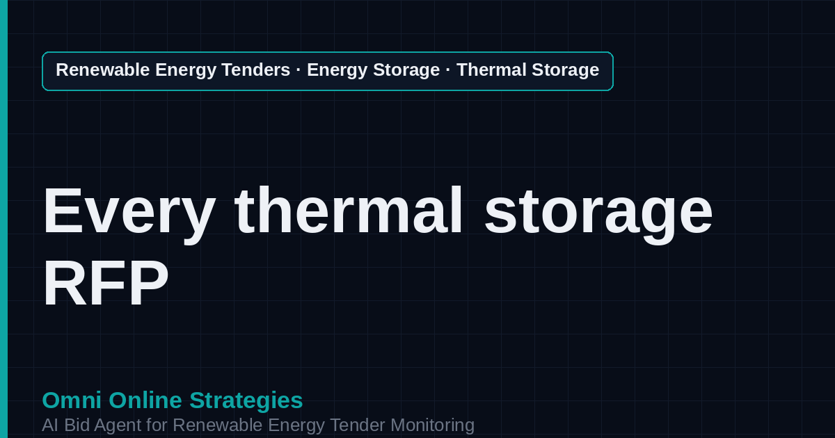 AI Agent That Finds Thermal Energy Storage Tenders for Storage Developers