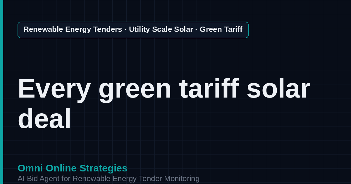 AI Agent That Finds Utility Green Tariff Solar Tenders for Solar Developers