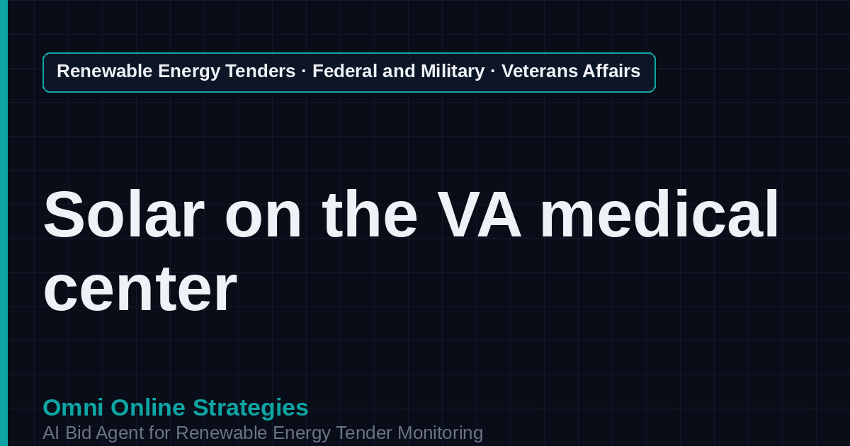 AI Agent That Finds VA and Federal Healthcare Solar Tenders for Solar Developers
