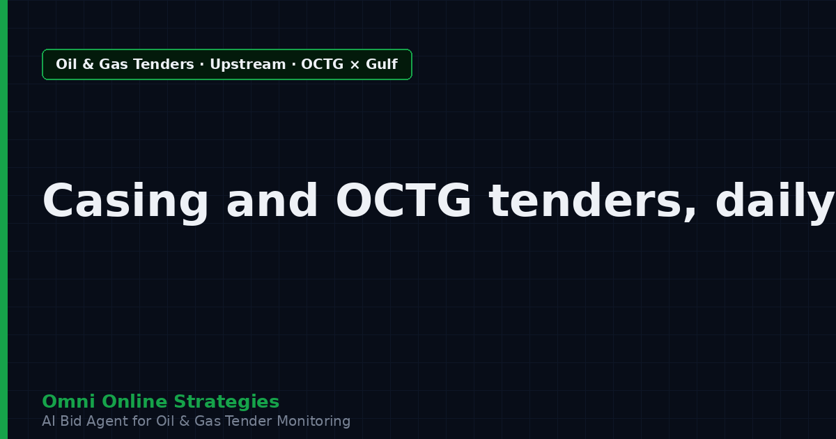 AI Agent That Surfaces Casing and OCTG Tenders from Gulf National Oil Companies