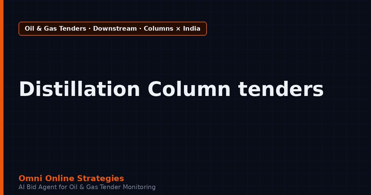 AI Agent That Surfaces Distillation Column Tenders from India State Refiners