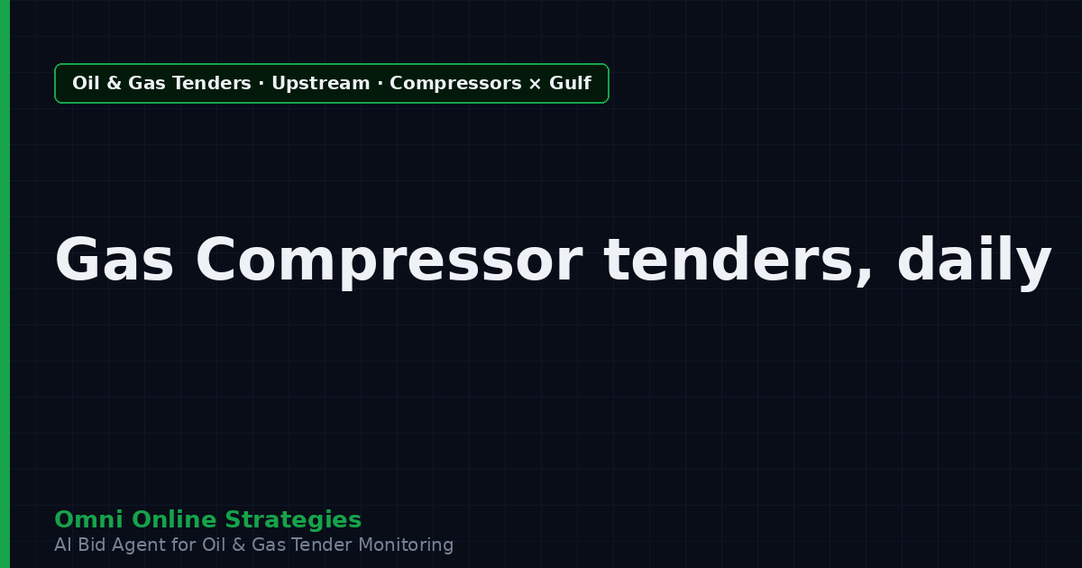 AI Agent That Surfaces Gas Compressor Tenders from Gulf National Oil Companies