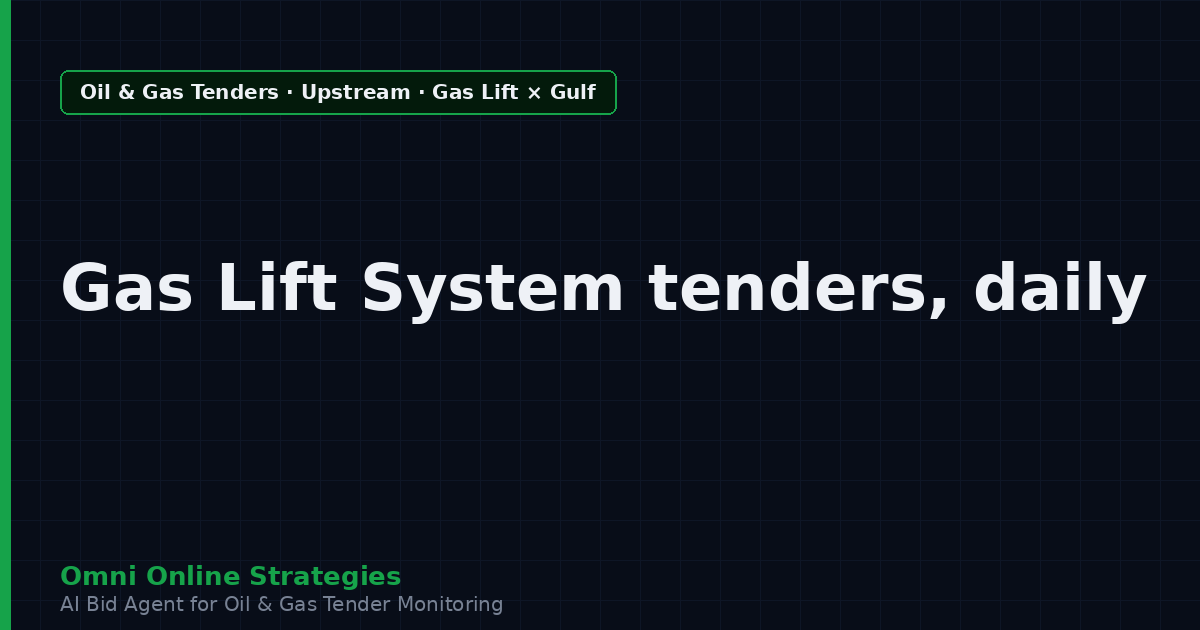 AI Agent That Surfaces Gas Lift System Tenders from Gulf National Oil Companies