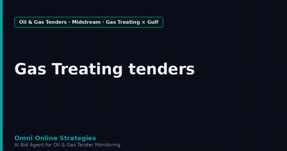 AI Agent That Surfaces Gas Treating and Dehydration Tenders from Gulf National Oil Companies