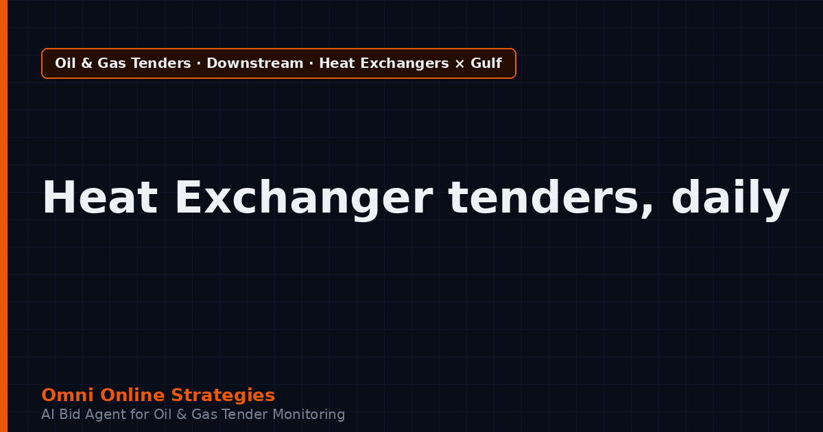 AI Agent That Surfaces Heat Exchanger Tenders from Gulf National Oil Companies