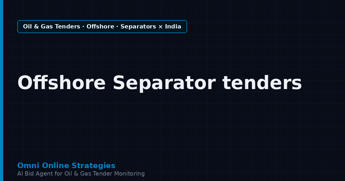 AI Agent That Surfaces Offshore Separator Tenders from ONGC