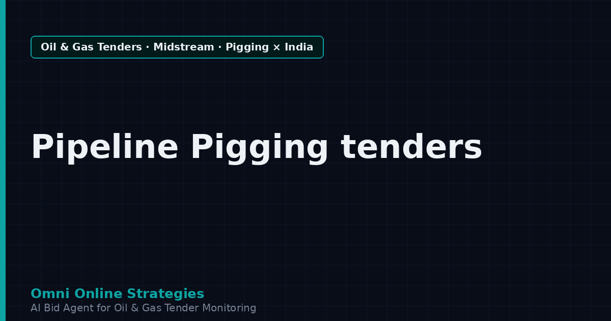 AI Agent That Surfaces Pipeline Pigging and Inspection Tenders from India Gas Companies
