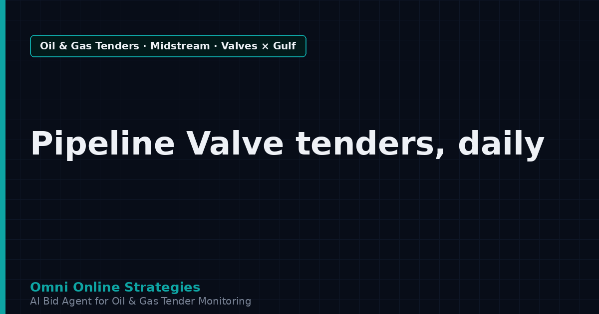 AI Agent That Surfaces Pipeline Valve Tenders from Gulf National Oil Companies