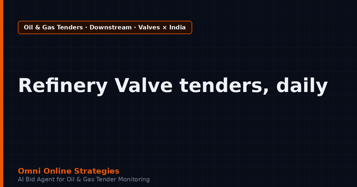 AI Agent That Surfaces Refinery Valve Tenders from India State Refiners