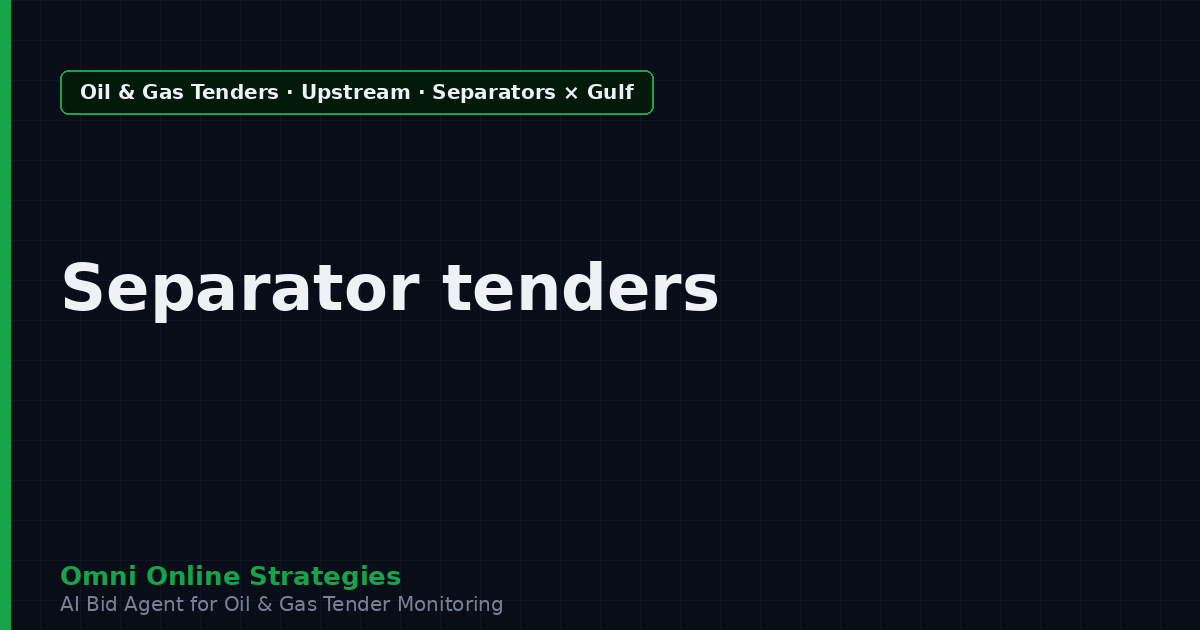 AI Agent That Surfaces Separator and Production Package Tenders from Gulf National Oil Companies