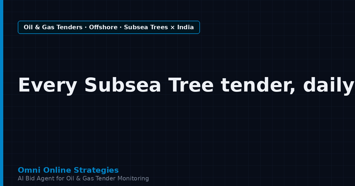 AI Agent That Surfaces Subsea Tree Tenders from ONGC Offshore
