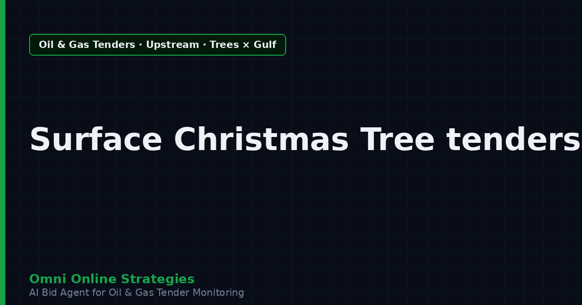 AI Agent That Surfaces Surface Christmas Tree Tenders from Gulf National Oil Companies