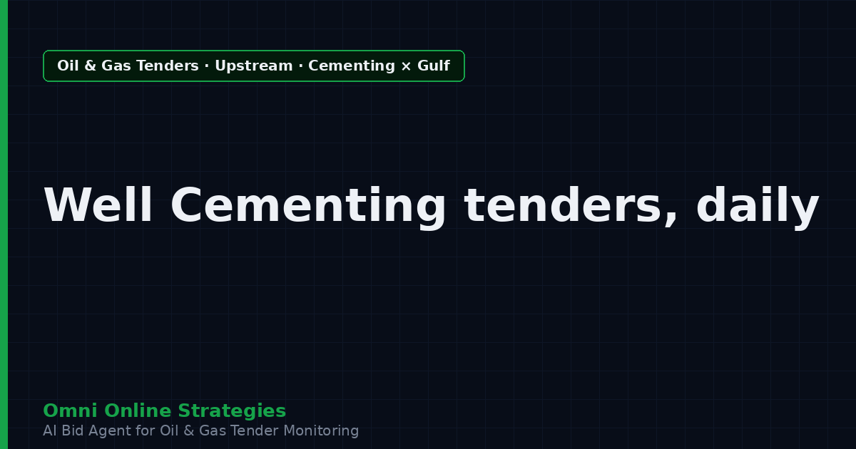 AI Agent That Surfaces Well Cementing Equipment Tenders from Gulf National Oil Companies