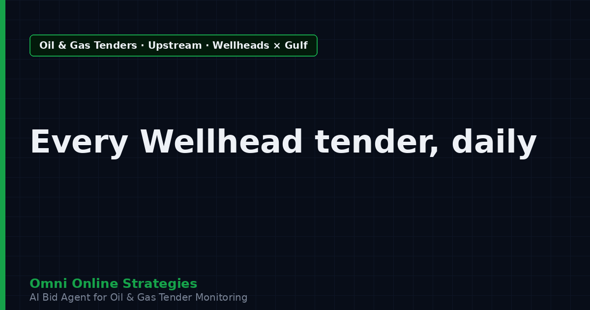 AI Agent That Surfaces Wellhead Tenders from Gulf National Oil Companies