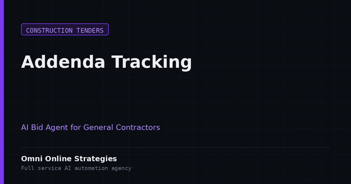 Automated Addenda Tracking on Open Solicitations, Run by an AI Bid Agent for General Contractors