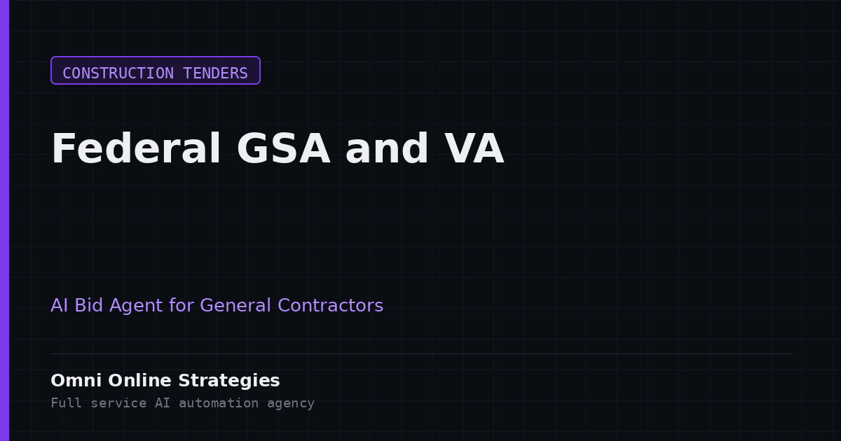 AI Bid Agent That Tracks Federal GSA and VA Building Projects for General Contractors