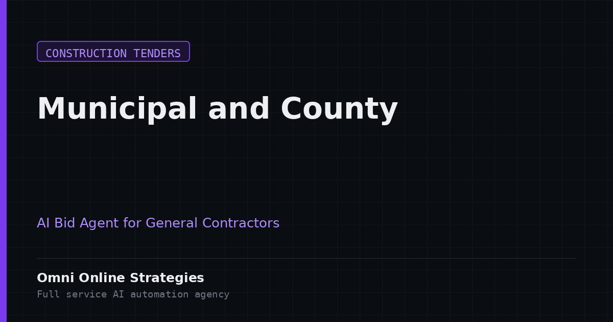 An AI Bid Agent That Surfaces Municipal and County Building Solicitations for General Contractors