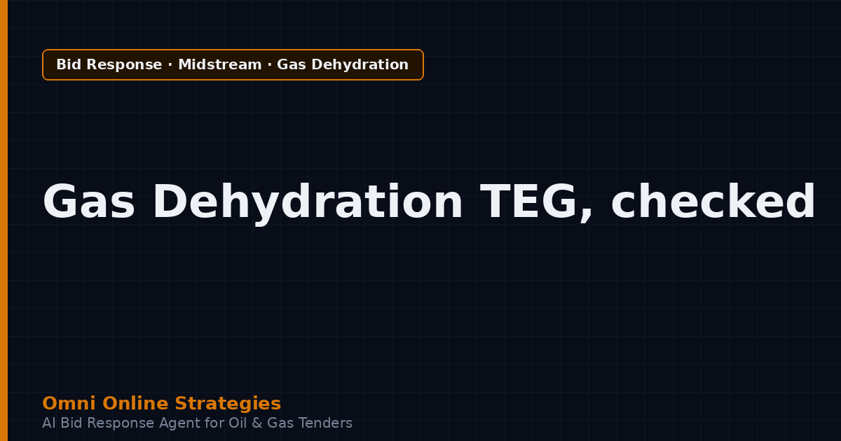 AI Bid Agent That Checks Dew Point Specs in Gas Dehydration TEG Tenders