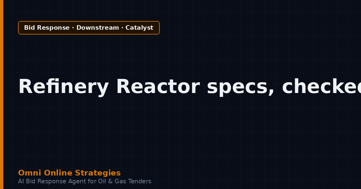 AI Bid Agent That Extracts Catalyst Specs in Refinery Reactor Tenders