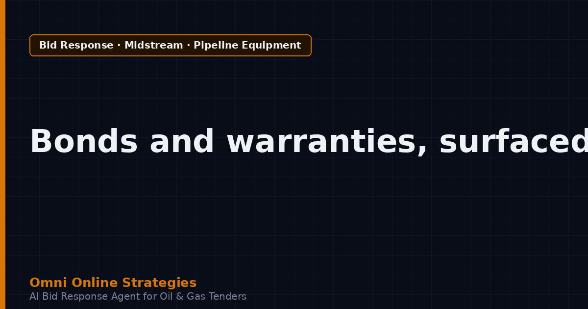 AI Bid Agent That Surfaces Bonds and Warranties in Pipeline Equipment Tenders