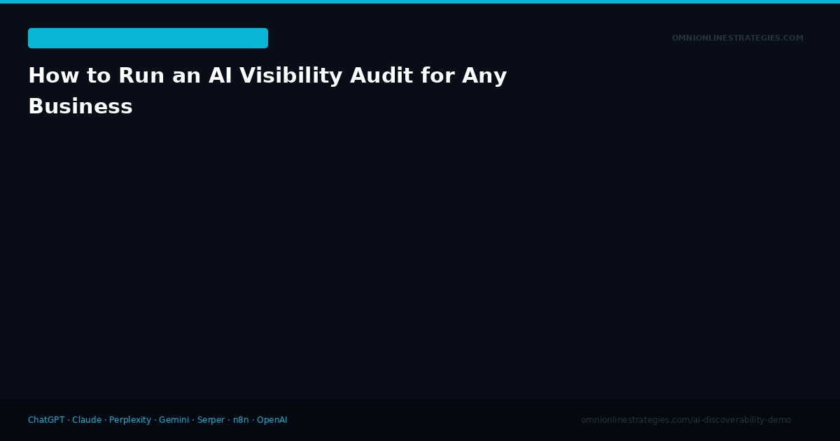 How to Run an AI Visibility Audit for Any Business