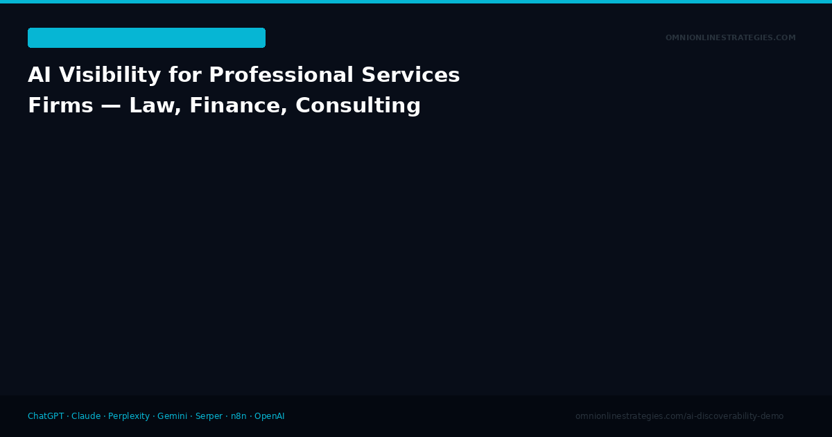 AI Visibility for Professional Services Firms — Law, Finance, and Consulting