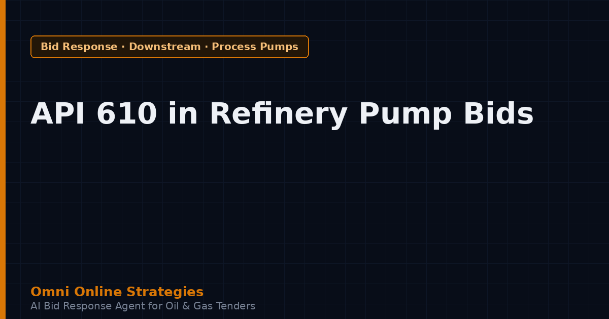 API 610 Compliance in Refinery Pump Tenders: What Evaluators Actually Check