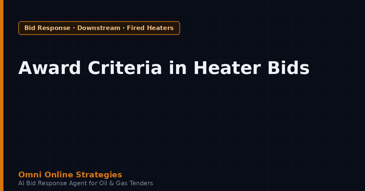 The Award Criteria That Decide Downstream Fired Heater Tenders