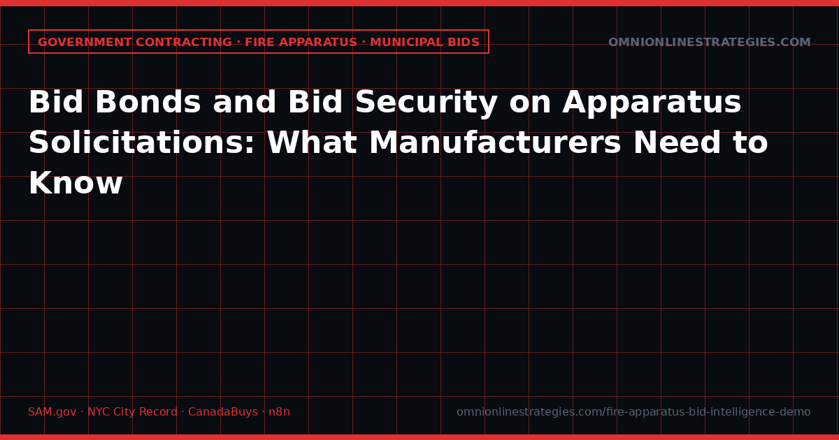 Bid Bonds and Bid Security on Apparatus Solicitations: What Manufacturers Need to Know