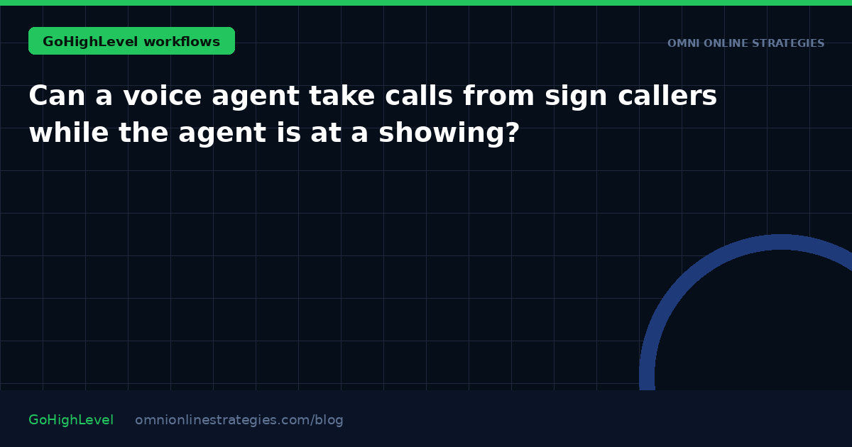 Can a voice agent take calls from sign callers while the agent is at a showing?
