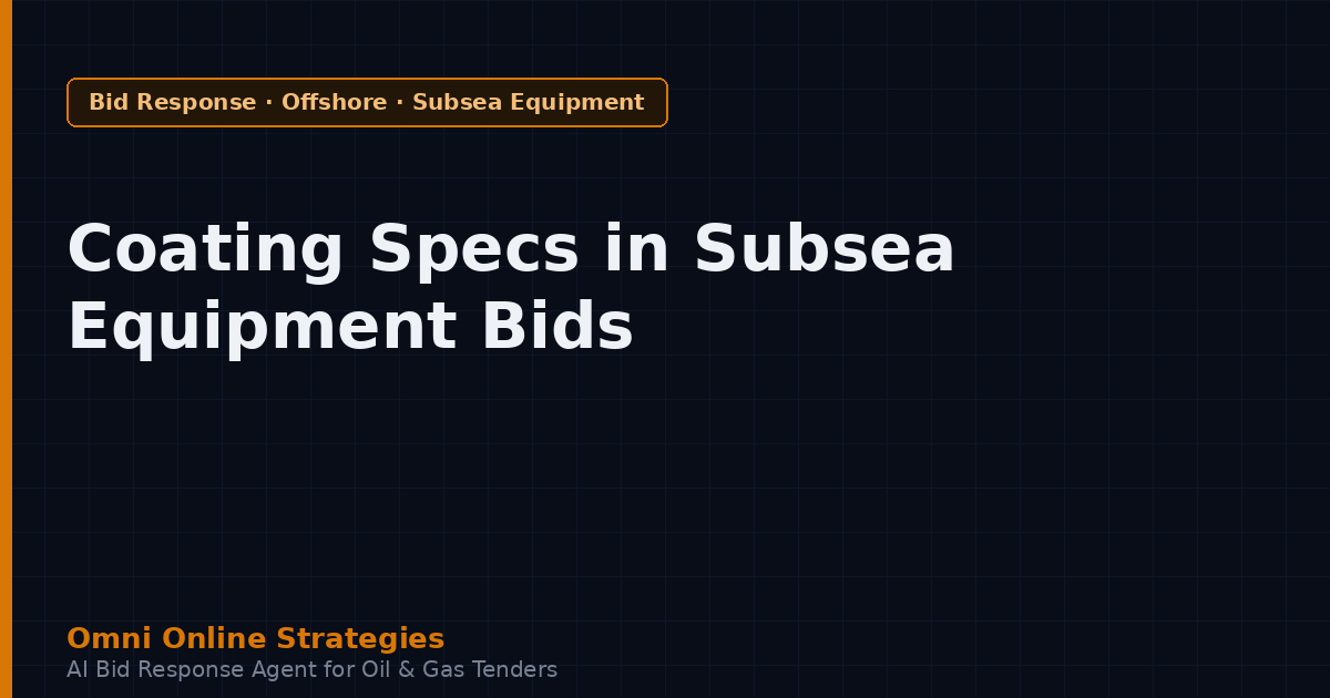 The Coating and Painting Specs That Sink Offshore Subsea Equipment Bids
