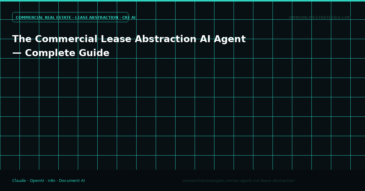 The Commercial Lease Abstraction AI Agent — Complete Guide