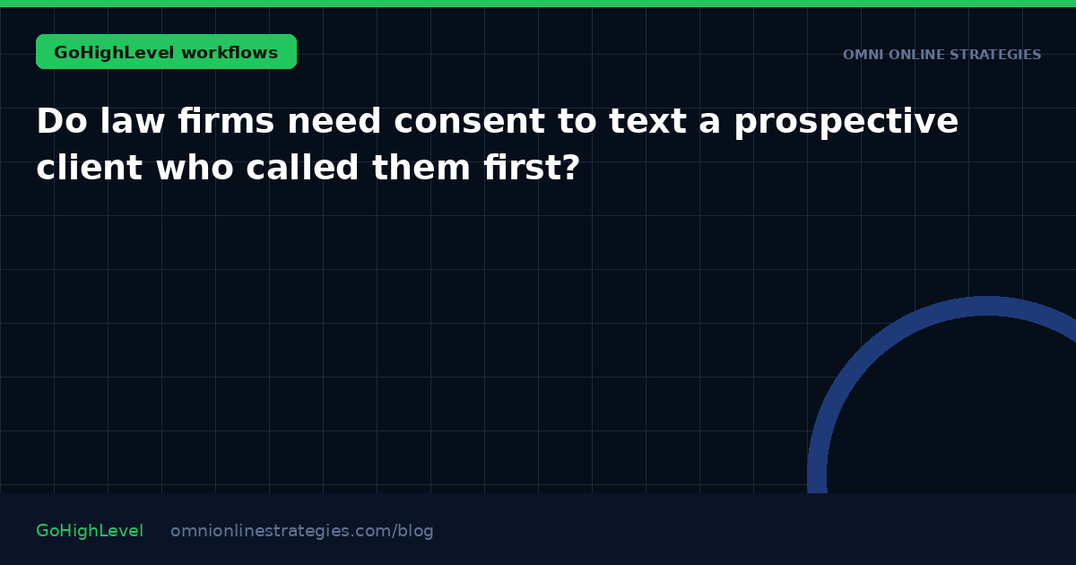 Do law firms need consent to text a prospective client who called them first?