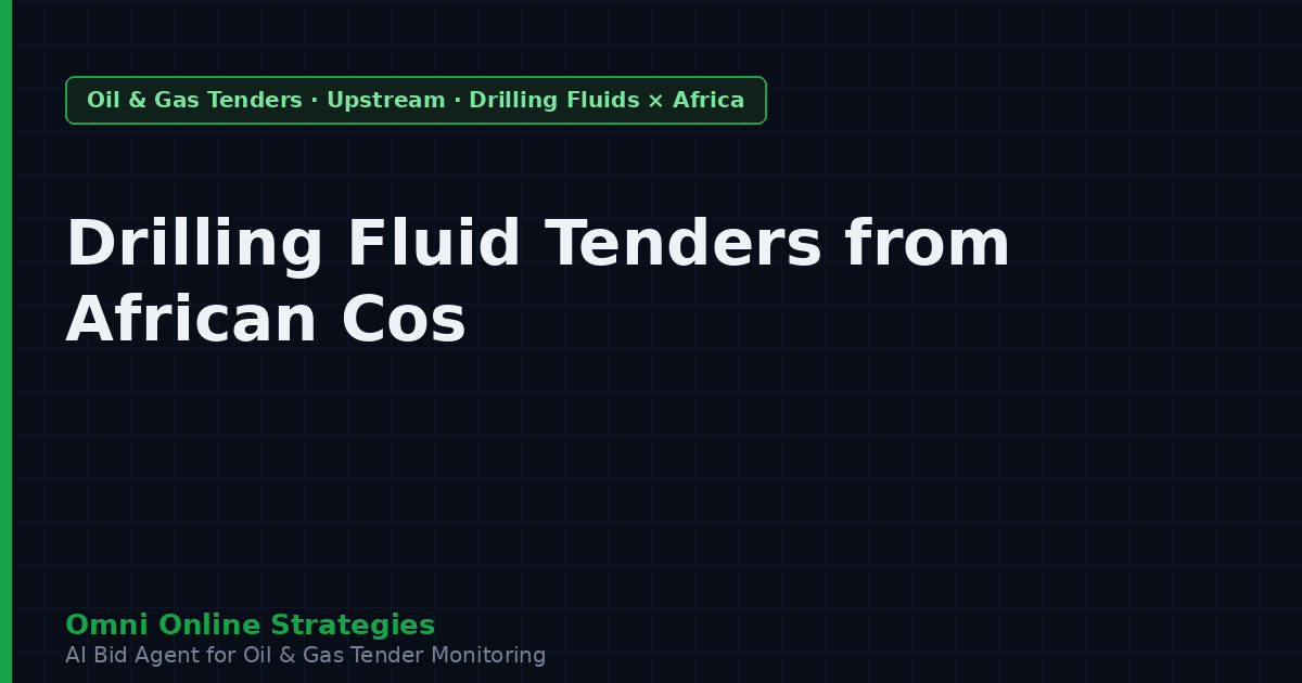 Drilling Fluid Tenders from African National Oil Companies