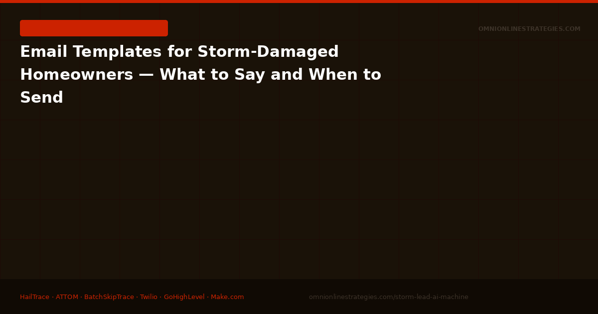 Email Templates for Storm Damage Outreach to Homeowners