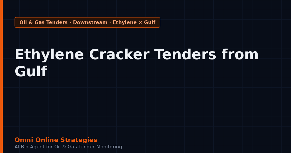 Ethylene Cracker Equipment Tenders from Gulf Petrochemical Producers