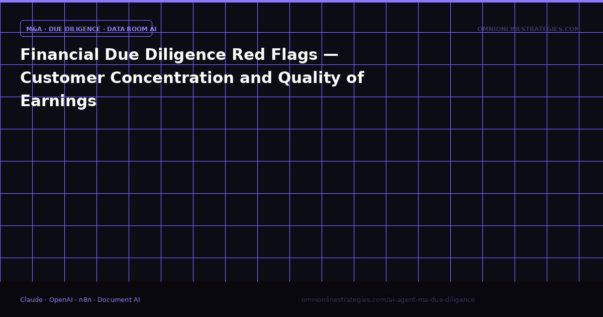 Financial Due Diligence Red Flags — Customer Concentration and Quality of Earnings