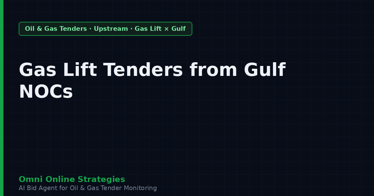 Gas Lift System Tenders from Gulf National Oil Companies