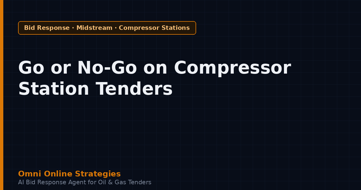 Go or No-Go on Gas Compressor Station Tenders Before You Commit Engineering Hours