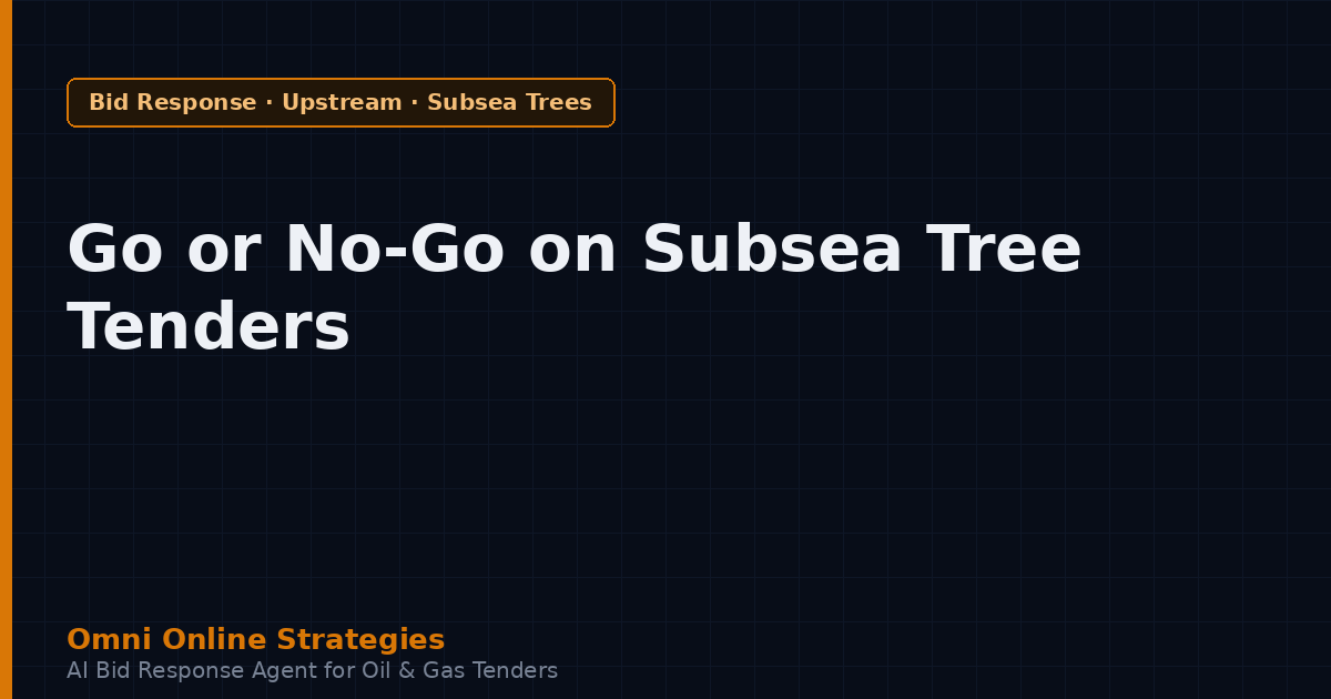 How to Decide Which Subsea Tree Tenders to Pursue or Walk Away From