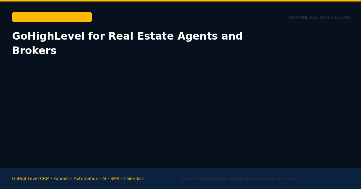 GoHighLevel for Real Estate Agents and Brokers