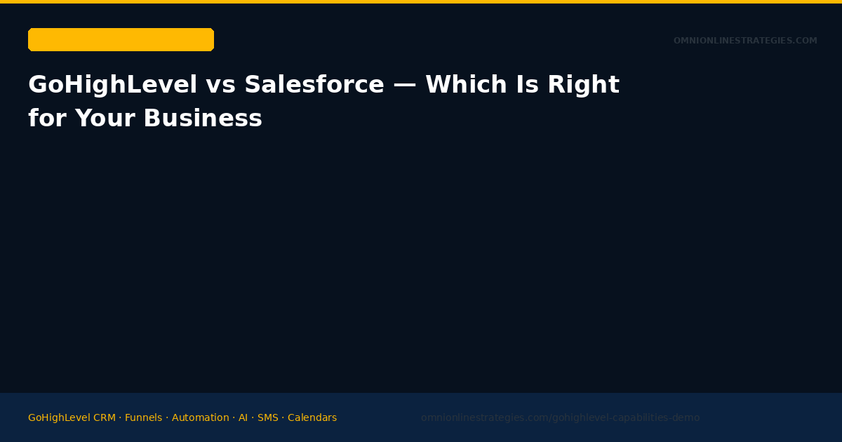 GoHighLevel vs Salesforce — Which CRM Is Right for Your Business