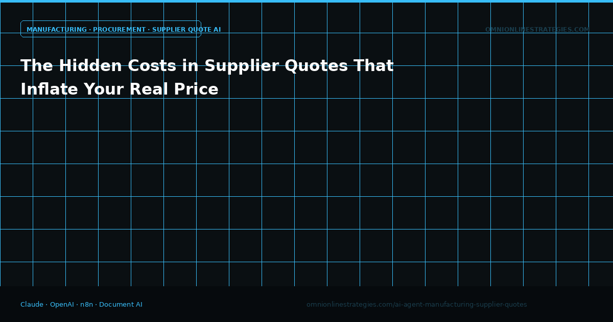 The Hidden Costs in Supplier Quotes That Inflate Your Real Price