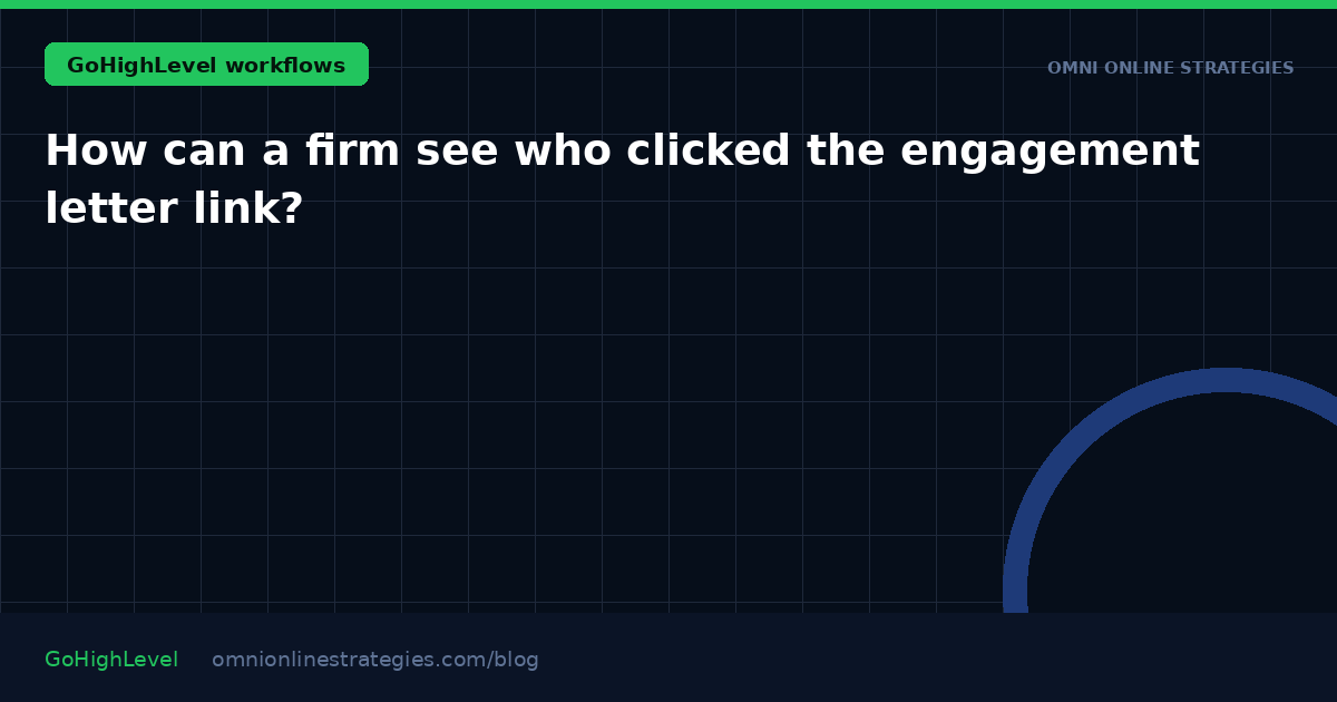 How can a firm see who clicked the engagement letter link?