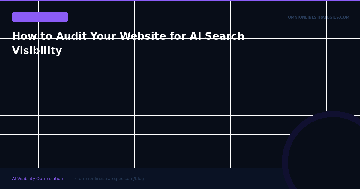 How to Audit Your Website for AI Search Visibility