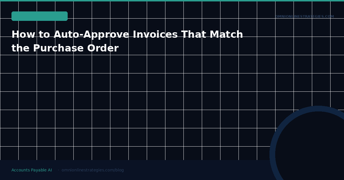 How to Auto-Approve Invoices That Match the Purchase Order
