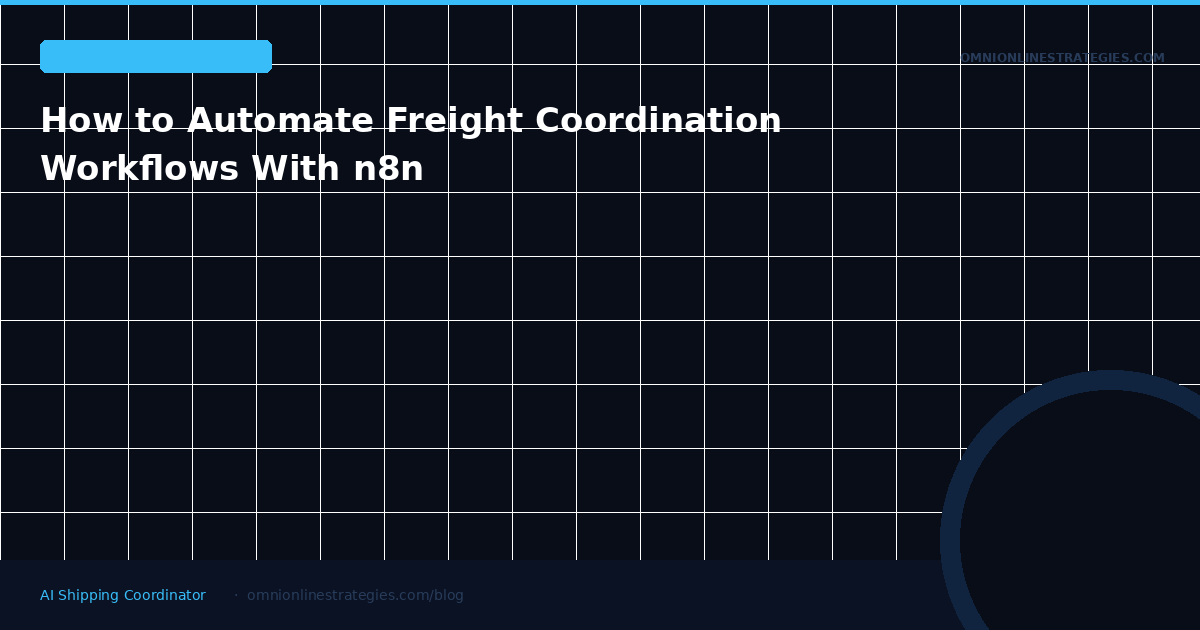 How to Automate Freight Coordination Workflows With n8n