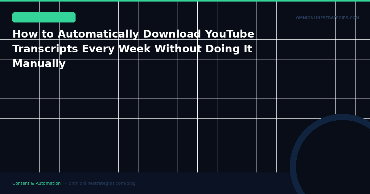 How to Automatically Download YouTube Transcripts Every Week Without Doing It Manually