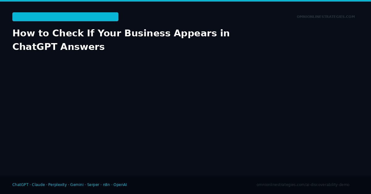 How to Check If Your Business Appears in ChatGPT Answers